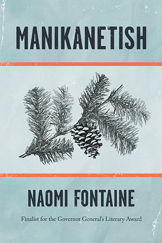 Manikanetish by Naomi Fontaine